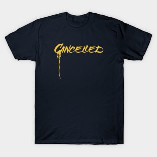 Cancelled Spray T-Shirt